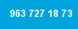 963 727 18 73